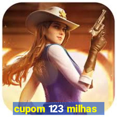 cupom 123 milhas